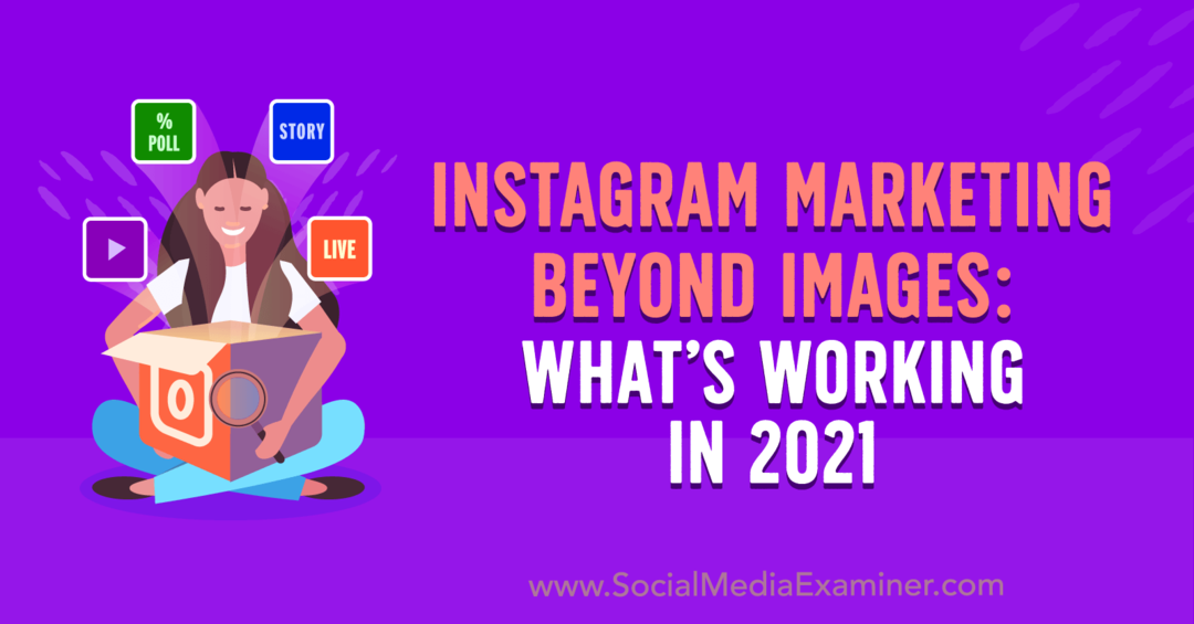 Instagram Marketing Beyond Images: Mikä toimii vuonna 2021, Laura Davis sosiaalisen median tutkijasta.