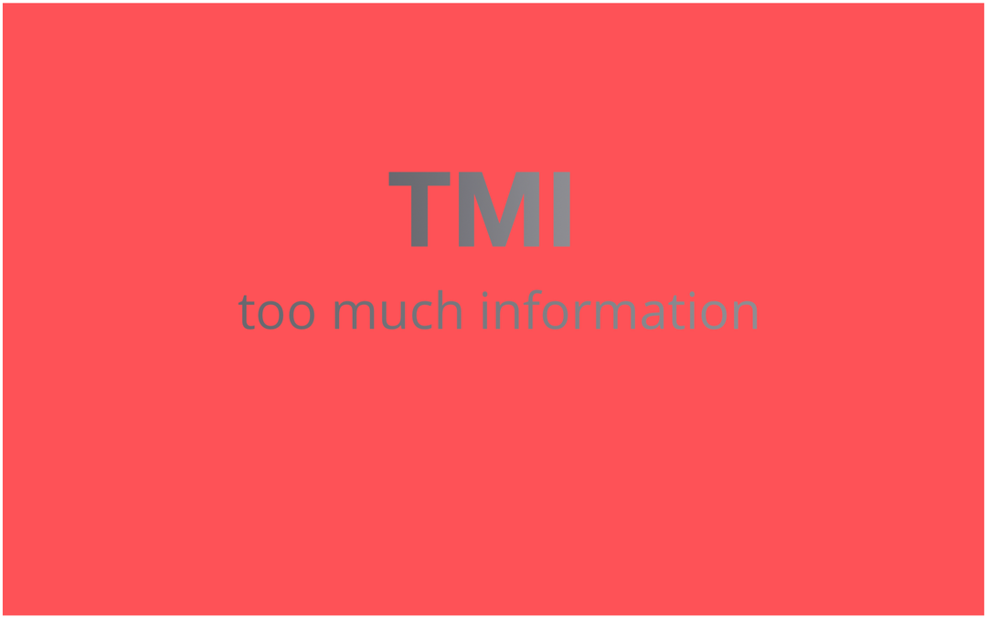 Mitä "TMI" tarkoittaa ja miten sitä käytetään?