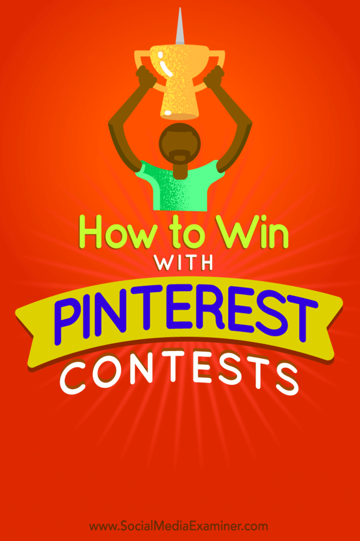 Kuinka voittaa Pinterest-kilpailuilla: Sosiaalisen median tutkija