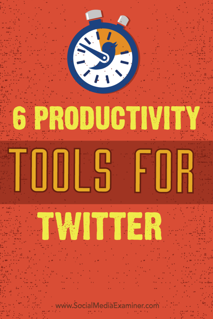 6 tuottavuuden työkalut Twitterille: sosiaalisen median tutkija