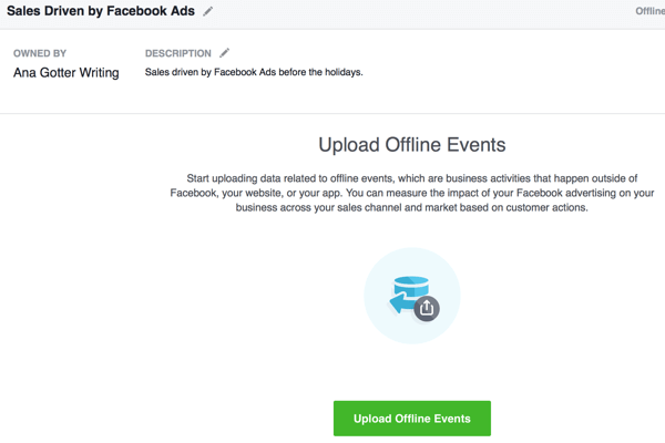 Tämä offline-tapahtuman luomisen osa sisältää konversiotietojen lataamisen, jotka vastaavat Facebook-mainoskampanjoitasi.