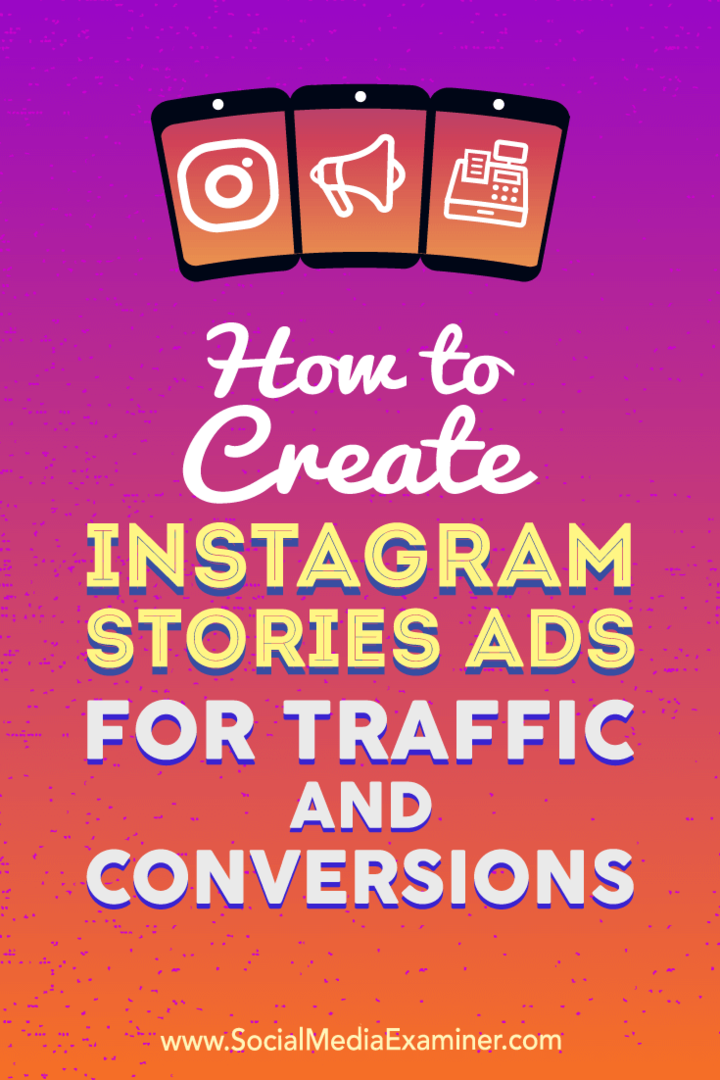 Kuinka luoda Instagram-tarinamainoksia liikenteelle ja muunnoksille: Sosiaalisen median tutkija