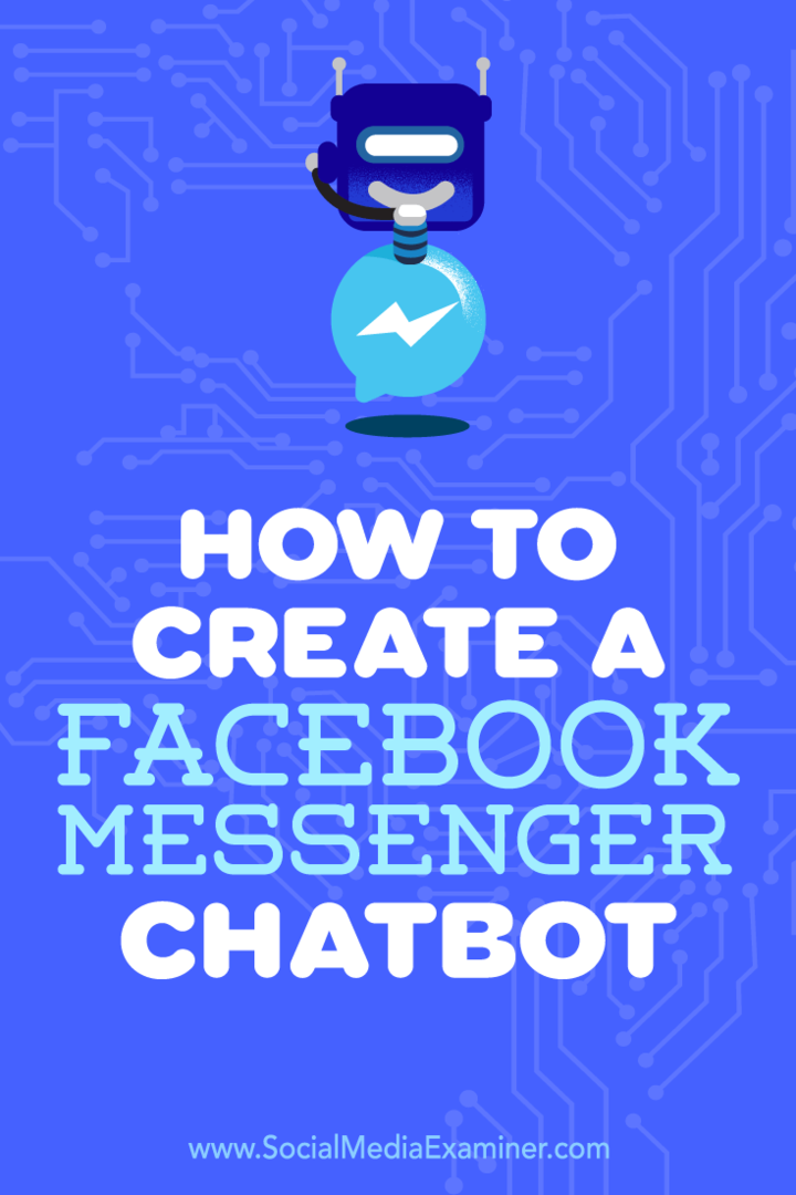 Kuinka luoda Facebook Messenger Chatbot: Sosiaalisen median tutkija