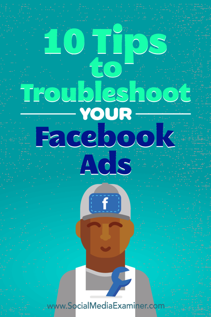 10 vinkkiä Facebook-mainostesi vianmääritykseen: sosiaalisen median tutkija
