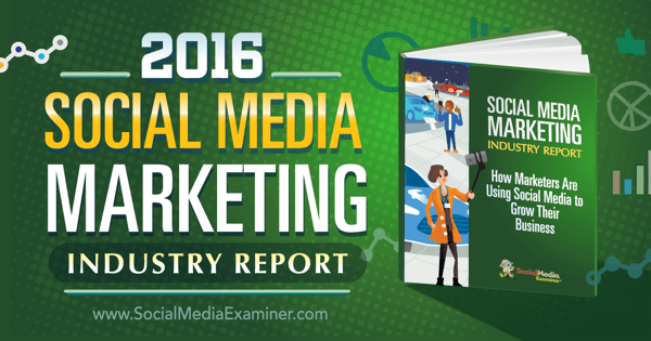 Vuoden 2016 sosiaalisen median markkinointiraportti