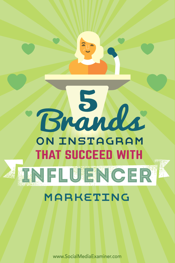 5 brändiä Instagramissa, jotka menestyvät vaikuttajamarkkinoinnilla: sosiaalisen median tutkija