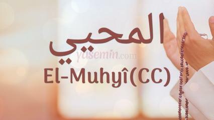 Mitä al-muhyi (cc) tarkoittaa? Missä säkeissä al-Muhyi mainitaan?