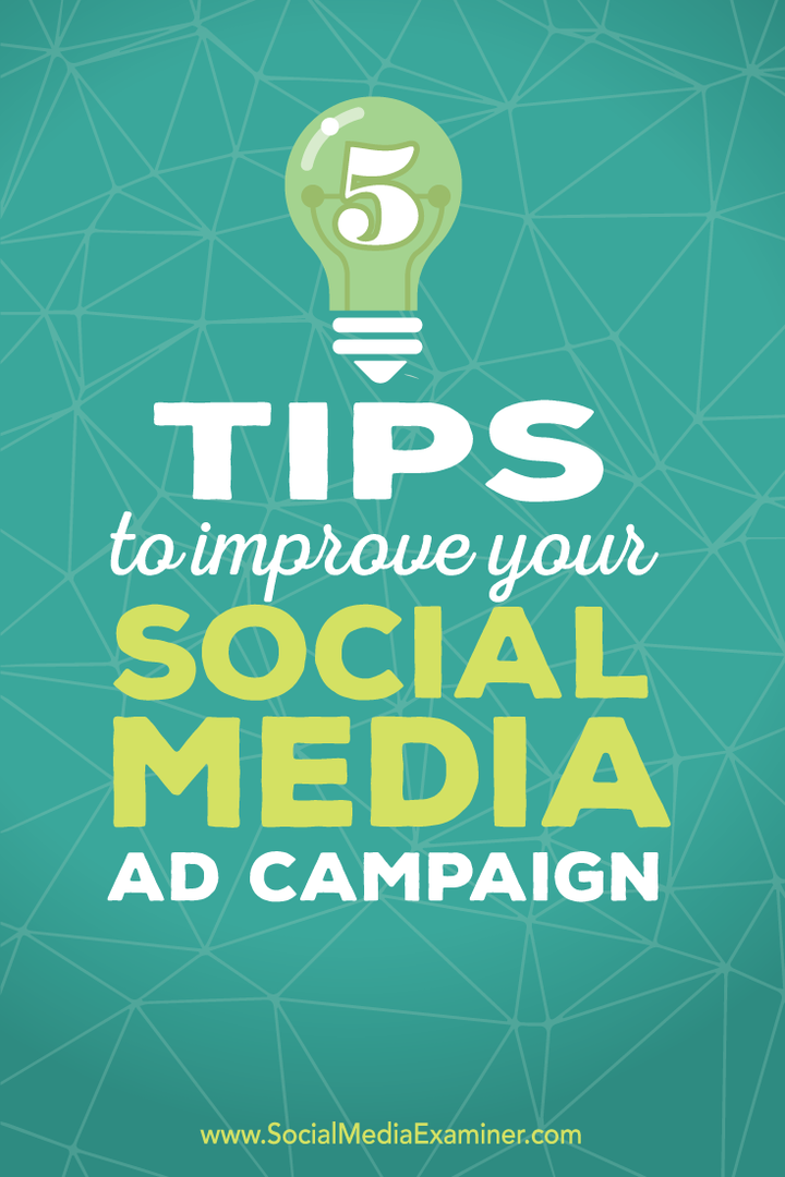 5 vinkkiä sosiaalisen median mainoskampanjoidesi parantamiseen: Sosiaalisen median tutkija