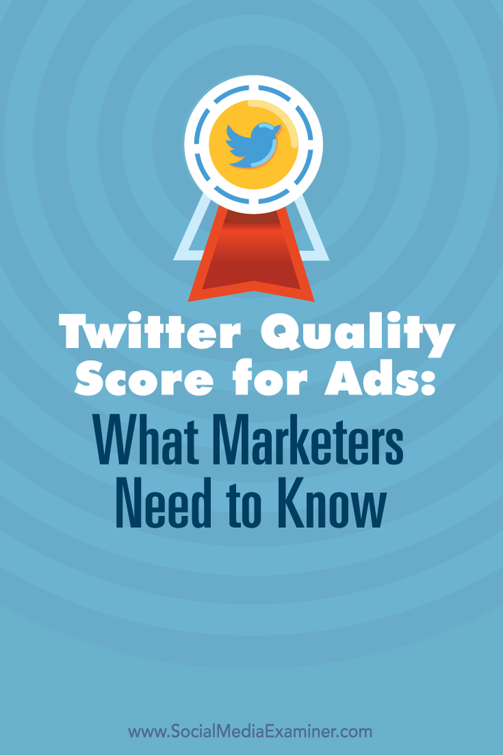 Twitterin mainosten laatupisteet: Mitä markkinoijien on tiedettävä: sosiaalisen median tutkija