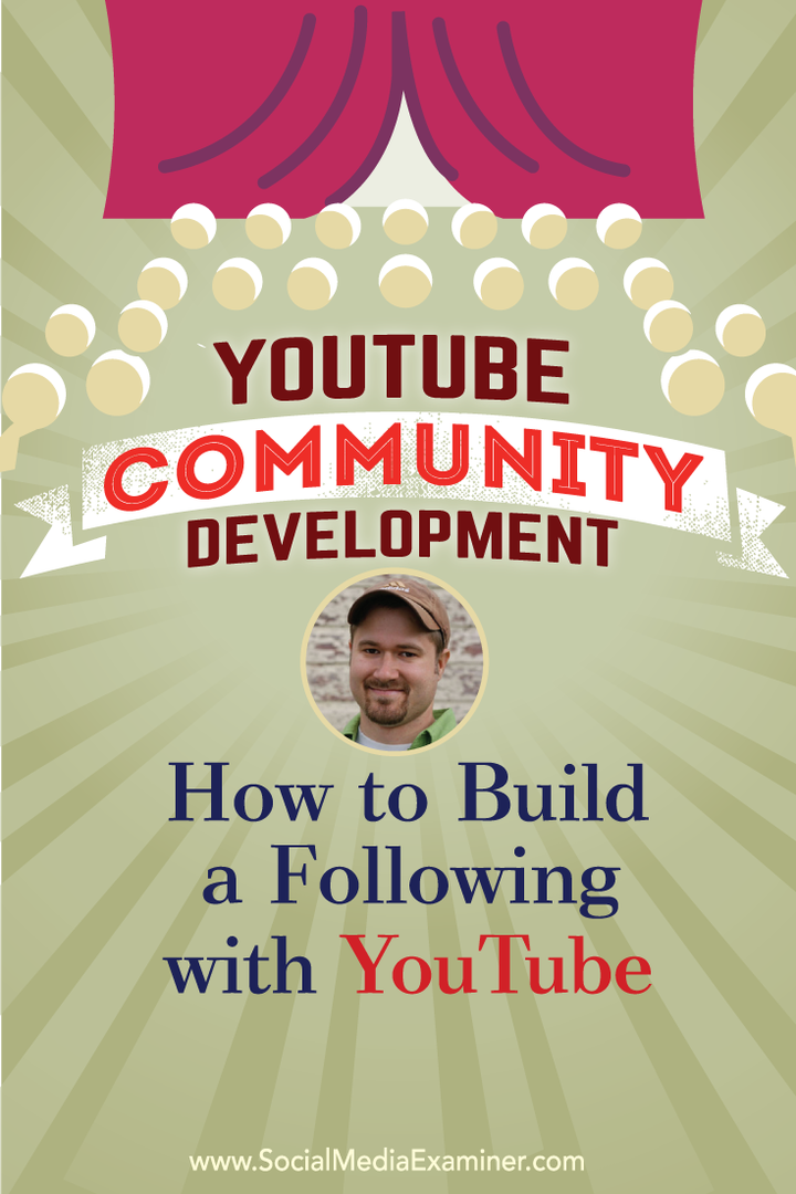 YouTube-yhteisön kehittäminen: Kuinka seurata YouTube: Social Media Examiner
