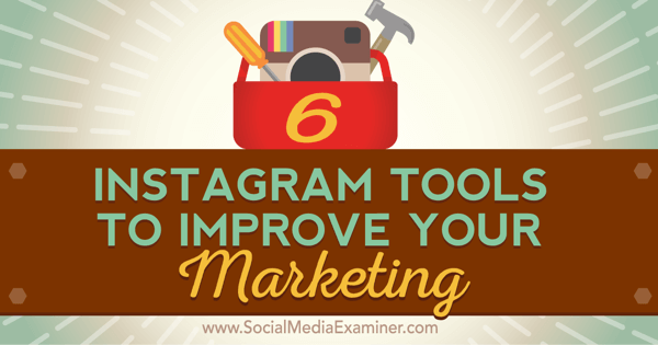 työkalut Instagram-markkinoinnin parantamiseen