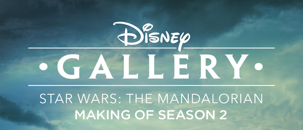 Disney Gallery: The Mandalorian Season 2 on Disney Plus