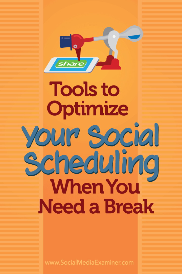 Työkalut sosiaalisen aikataulun optimointiin, kun tarvitset tauon: Sosiaalisen median tutkija