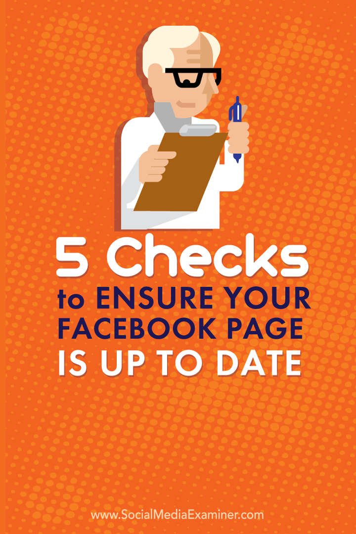 5 tarkistusta varmistaaksesi, että Facebook-sivusi on ajan tasalla: Sosiaalisen median tutkija