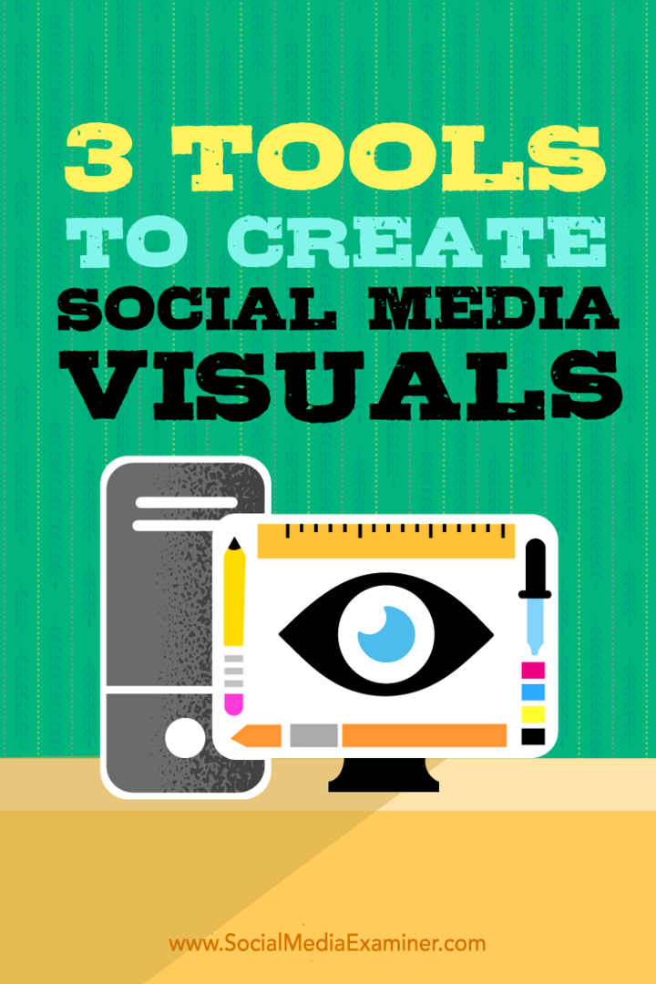 3 työkalua sosiaalisen median visuaalien luomiseen: sosiaalisen median tutkija