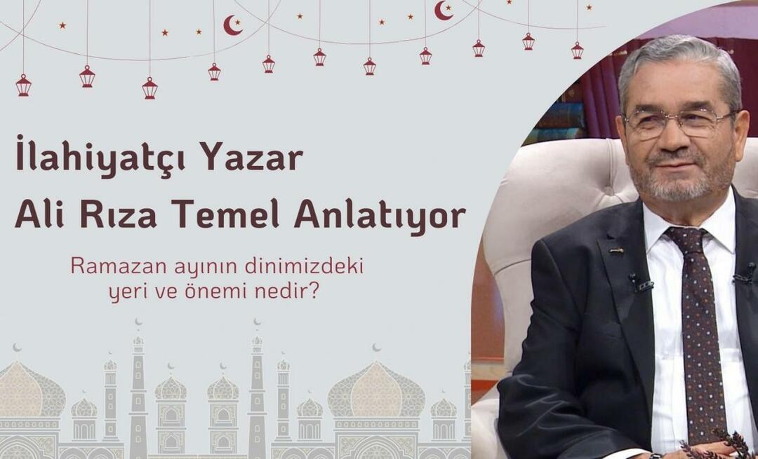 Mikä on ramadanin paikka ja merkitys uskonnossamme? Teologi kirjailija Ali Rıza Temel kertomuksellaan...