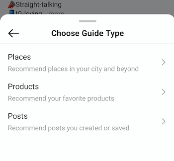 esimerkki instagram luoda opas valitse opas tyyppi valikko tarjoaa vaihtoehtoja paikoista, tuotteista ja postsexample instagram create guide Valitse oppaan tyyppi -valikko, joka tarjoaa vaihtoehtoja paikoista, tuotteista ja viestejä