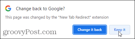 Napsauta Säilytä se Vaihda takaisin Googleen -ponnahdusikkunassa käyttääksesi uuden välilehden uudelleenohjauslaajennusta