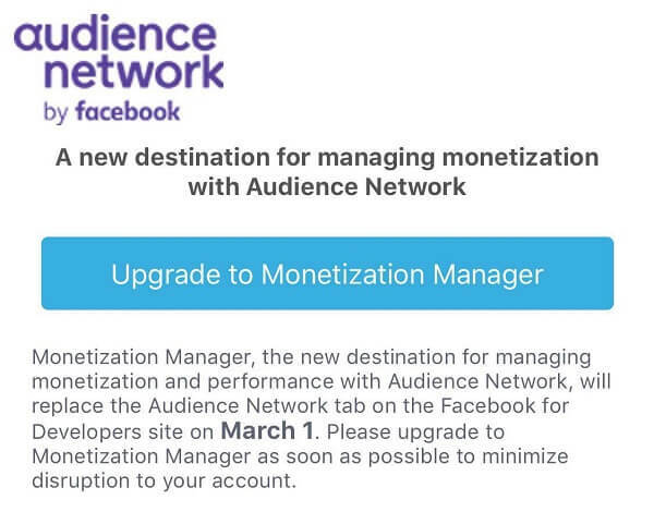 Facebook Monetization Manager korvaa Yleisöverkko-välilehden Facebook for Developers -sivustolla 1. maaliskuuta alkaen.