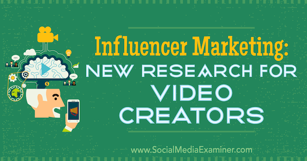 Vaikuttajamarkkinointi: Michelle Krasniak julkaisi uuden tutkimuksen videoiden tekijöille sosiaalisen median tutkijasta.