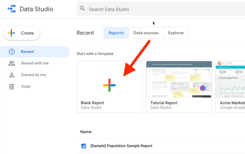 esimerkki google data studio -tilistä, joka näyttää 'viimeisin' -välilehden, jossa 'raportit' on valittu, näytetään esimerkkiraportit ja raporttimallit korostettuna tyhjä raportti tietostudion mallille