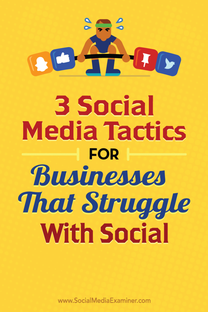 Vinkkejä kolmesta sosiaalisen median taktiikasta, joita kaikki yritykset voivat käyttää.