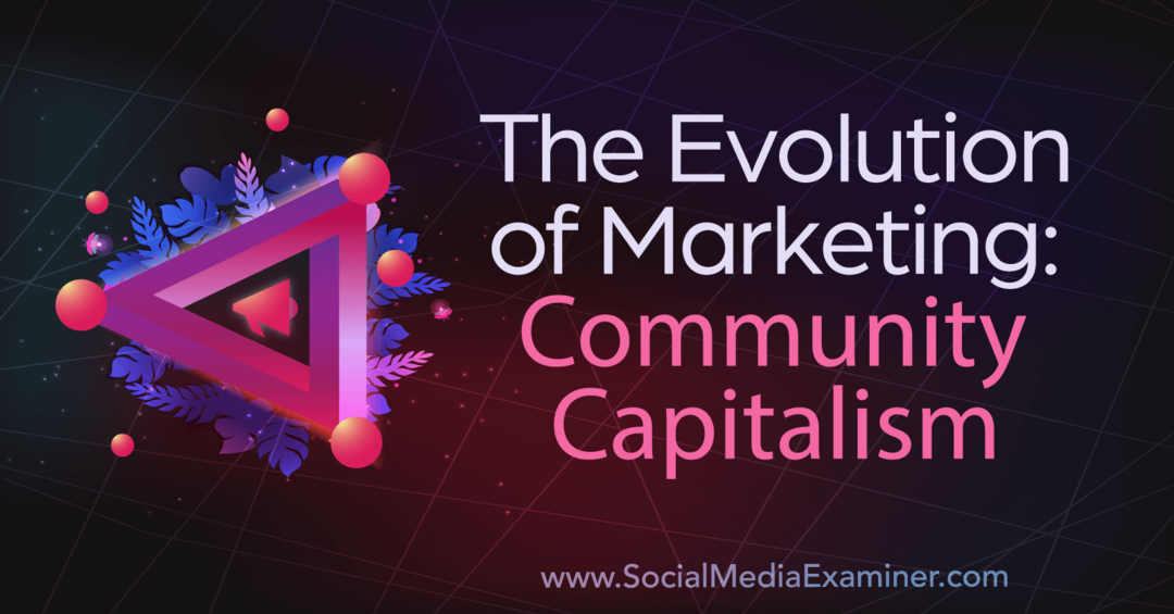 Markkinoinnin evoluutio: Yhteisön kapitalismi-sosiaalisen median tutkija