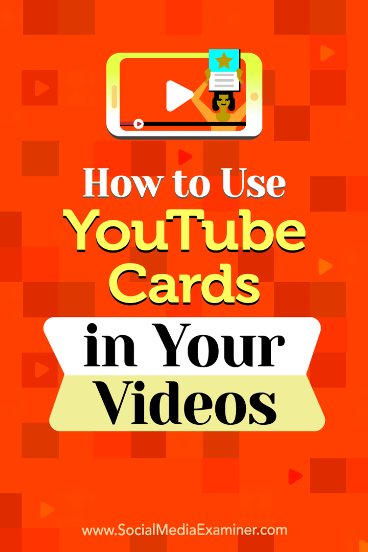 Kuinka käyttää YouTube-kortteja videoissasi: Sosiaalisen median tutkija
