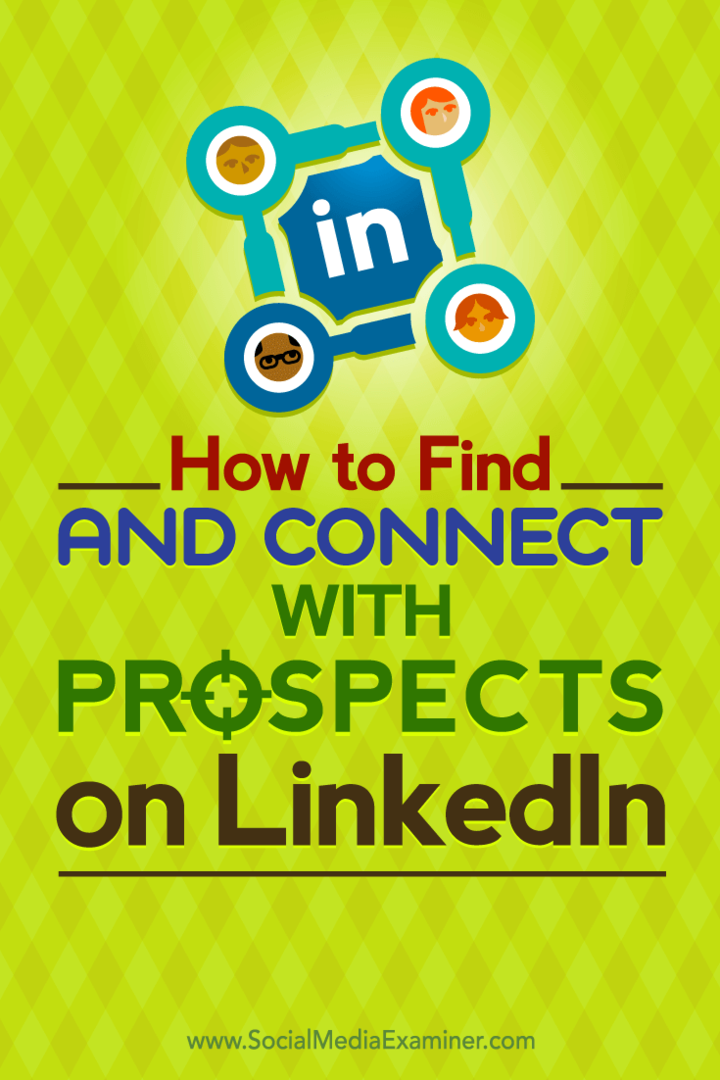 Kuinka löytää kohdenäkymiä LinkedInissä ja tavoittaa niitä: Social Media Examiner