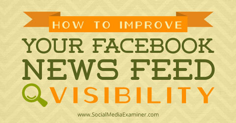 Paranna facebook-uutissyötön näkyvyyttä