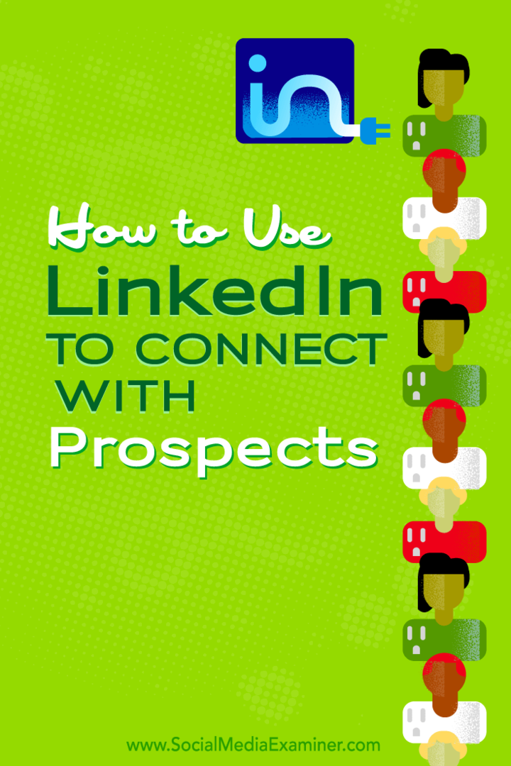 Kuinka käyttää LinkedInä yhteydenpitoon tulevaisuuden näkymiin: Sosiaalisen median tutkija