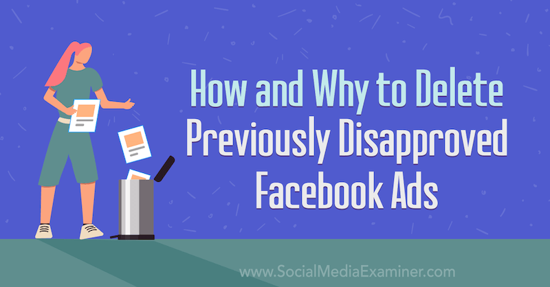 Kuinka ja miksi poistaa aiemmin hylätyt Facebook-mainokset: Sosiaalisen median tutkija