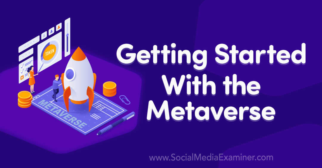 Metaverse-Social Media Examinerin käytön aloittaminen