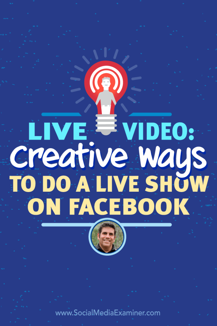 Lou Mongello keskustelee Michael Stelznerin kanssa Facebook Live -videosta ja siitä, miten voit olla luova.