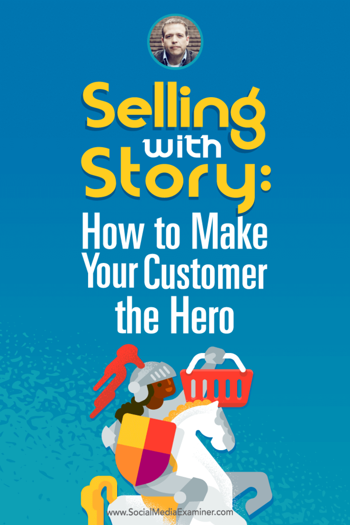 Myynti tarinalla: Kuinka tehdä asiakkaastasi sankari: Sosiaalisen median tutkija