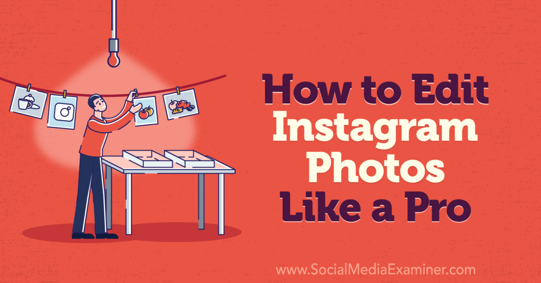 Kuinka muokata valokuvia Instagramissa kuin sosiaalisen median tutkija