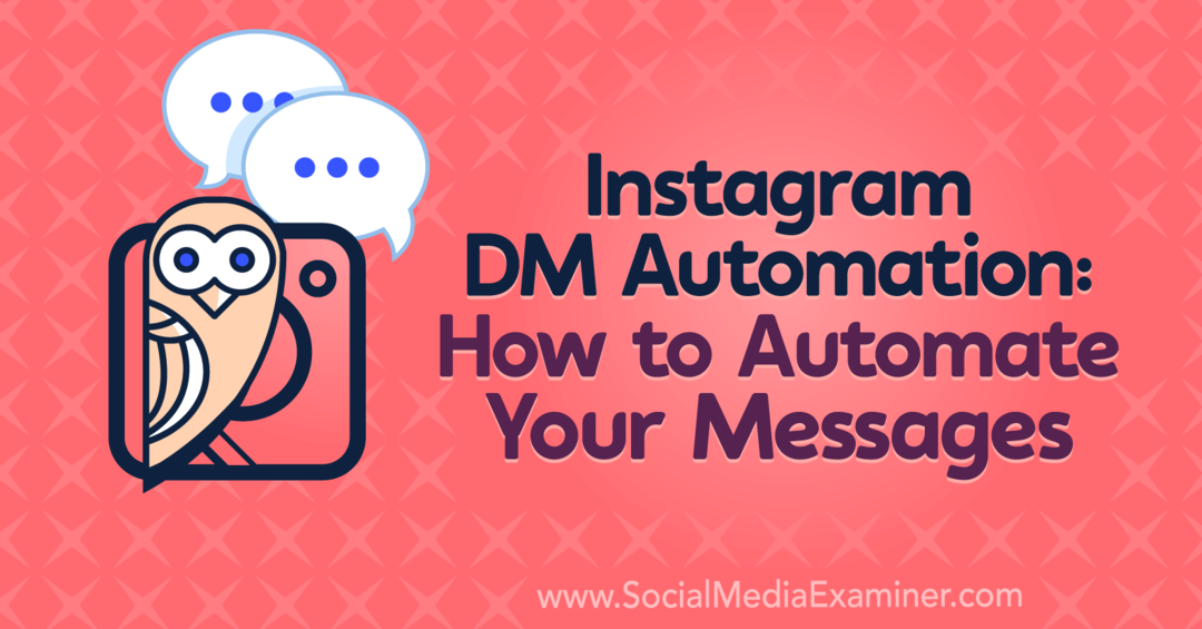 Instagram DM Automation: Kuinka automatisoida viestejäsi, mukana Natasha Takahashin oivalluksia sosiaalisen median markkinointipodcastissa.