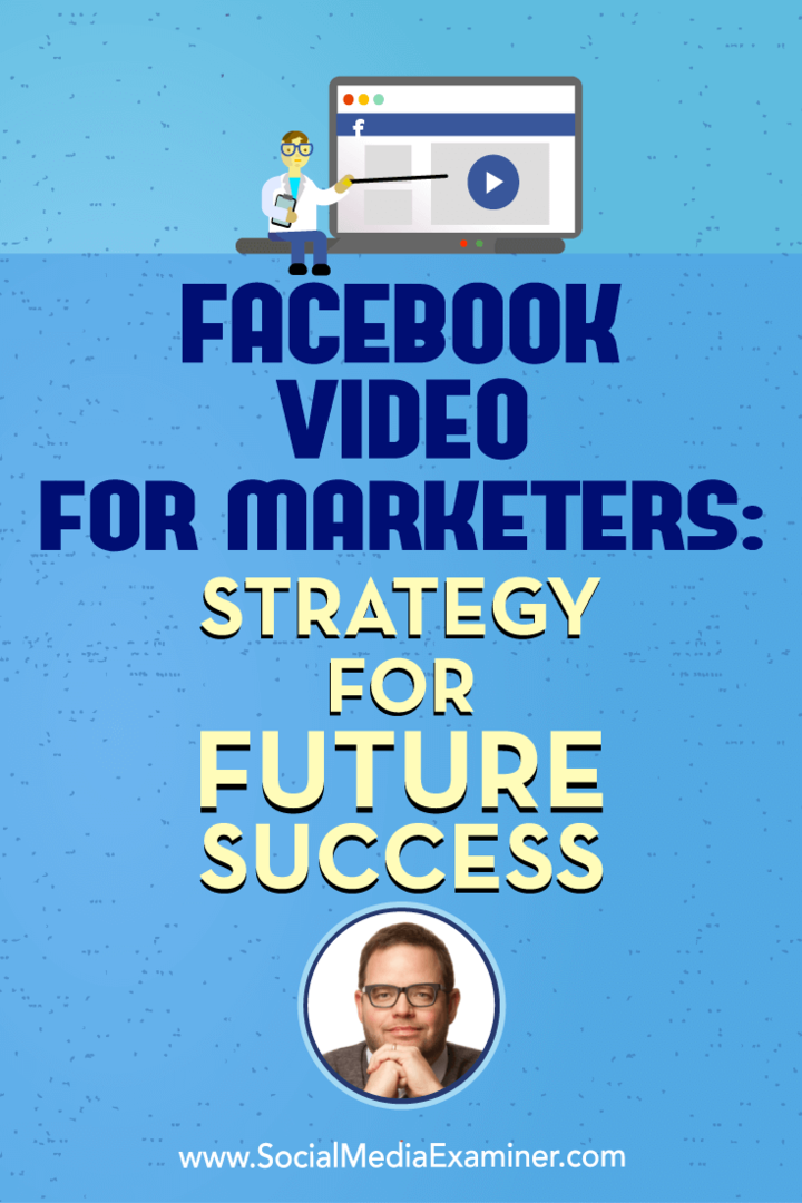 Facebook-video markkinoijille: strategia tulevaisuuden menestykselle: sosiaalisen median tutkija