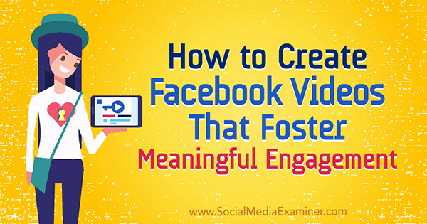 Kuinka luoda Facebook-videoita, jotka edistävät Victor Blaskon mielekästä sitoutumista sosiaalisen median tutkijaan.