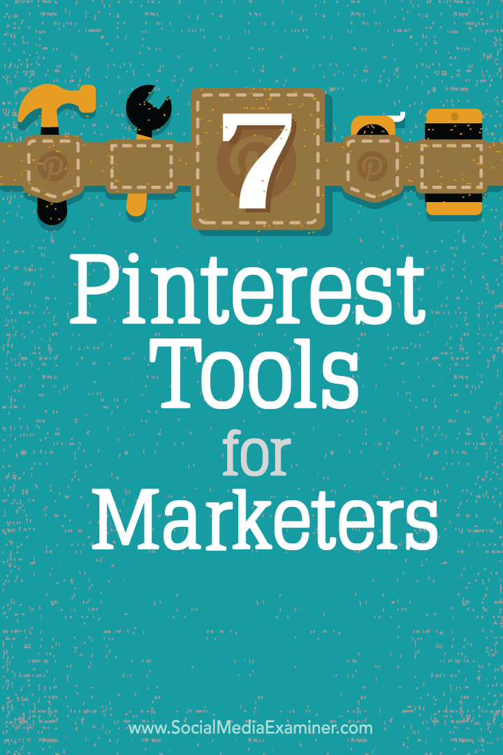 7 Pinterest-työkalua markkinoijille: Sosiaalisen median tutkija