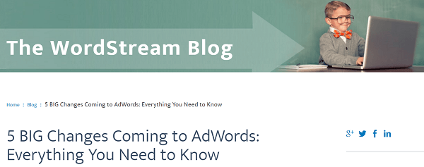Google AdWords -ominaisuudet WordStream-blogissa oli yksisarvinen.